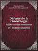 Dfense de la chronologie. fonde sur les monumens de l`histoire ancienne, Jean Pierre de Bougainville 