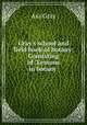 Gray`s school and field book of botany: Consisting of "Lessons in botany ., Asa Gray 