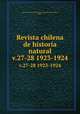 Revista chilena de historia natural. v.27-28 1923-1924, Valparaiso 