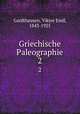 Griechische Paleographie. 2, Gardthausen, Viktor Emil, 1843-1925 