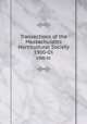 Transactions of the Massachusetts Horticultural Society. 1900-01, Massachusetts Horticultural Society,Massachusetts Horticultural Society. Proceedings of the Massachusetts Horticultural Society 