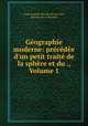 Geographie moderne: precedee d