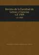 Revista de la Facultad de Letras y Ciencias. v.8 1909, Universidad de La Habana. Facultad de Letras y Ciencias 