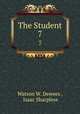 The Student. 7, Watson W. Dewees , Isaac Sharpless 