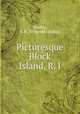 Picturesque Block Island, R. I, Hadley, C. H. [from old catalog] 