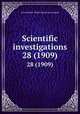 Scientific investigations. 28 (1909), Great Britain. Fishery Board for Scotland 