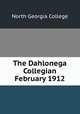The Dahlonega Collegian February 1912, North Georgia College 