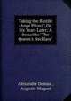 Taking the Bastile (Ange Pitou) ; Or, Six Years Later: A Sequel to "The Queen`s Necklace", Alexandre Dumas , Auguste Maquet 