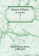 Honor O`Hara. A novel . 2, Porter, Anna Maria, 1780-1832 