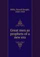 Great men as prophets of a new era, Hillis, Newell Dwight, 1858-1929 