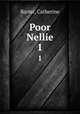 Poor Nellie. 1, Barter, Catherine 