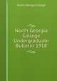 North Georgia College Undergraduate Bulletin 1918, North Georgia College 