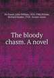 The bloody chasm. A novel, De Forest, John William, 1826-1906,Wilmer, Richard Hooker, 1918-, former owner 