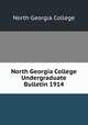 North Georgia College Undergraduate Bulletin 1914, North Georgia College 