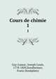 Cours de chimie. 1, Gay-Lussac, Joseph Louis, 1778-1850,Sondheimer, Franz (bookplate) 