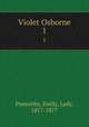 Violet Osborne. 1, Ponsonby, Emily, Lady, 1817-1877 