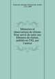 Memoires et observations de chimie. Pour servir de suite aux Elemens de chimie, publies en l782, par l