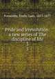 Pride and irresolution: a new series of The discipline of life. 3, Ponsonby, Emily, Lady, 1817-1877 