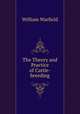 The Theory and Practice of Cattle-breeding, William Warfield 