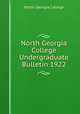 North Georgia College Undergraduate Bulletin 1922, North Georgia College 
