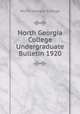 North Georgia College Undergraduate Bulletin 1920, North Georgia College 
