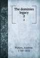 The dominies legacy. 2, Picken, Andrew, 1788-1833 
