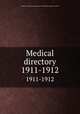 Medical directory. 1911-1912, College of Physicians and Surgeons of British Columbia. Council 