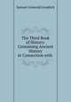 The Third Book of History: Containing Ancient History in Connection with ., Samuel Griswold Goodrich 