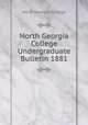 North Georgia College Undergraduate Bulletin 1881, North Georgia College 