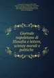 Giornale napoletano di filosofia e lettere, scienze morali e politiche, Fiorentino, Francesco, 1834-1884, [from old catalog] ed,Tallarigo, Carlo Maria, [from old catalog] ed,Salandra, Antonio, 1853- [from old catalog] ed,Petitti, Carlo, [from old catalog] ed 