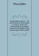 Thoukydidou tetarte? : the fourth book of Thucydides, a revision of the text illustrating the principal causes of corruption in the manuscripts of this author, Thucydides 