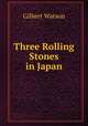 Three Rolling Stones in Japan, Gilbert Watson 