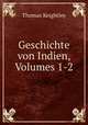 Geschichte von Indien, Volumes 1-2, Thomas Keightley 