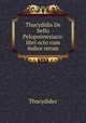 Thucydidis De bello Peloponnesiaco: libri octo cum indice rerum, Thucydides 