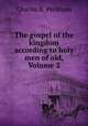 The gospel of the kingdom according to holy men of old, Volume 2, Charles B. Peckham 