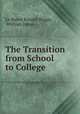 The Transition from School to College, Le Baron Russell Briggs, William James 