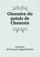 Glossaire du patois de Chaussin, Francois-Augustin Briot Grosjean 