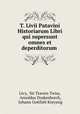 T. Livii Patavini Historiarum Libri qui supersunt omnes et deperditorum ., Livy, Sir Travers Twiss, Arnoldus Drakenborch, Johann Gottlieb Kreyssig 