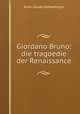 Giordano Bruno: die tragoedie der Renaissance, Erwin Guido Kolbenheyer 