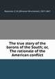 The true story of the barons of the South; or, The rationale of the American conflict, Reynolds, E. W. (Elhanan Winchester), 1827-1867 