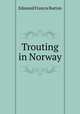 Trouting in Norway, Edmund Francis Burton 
