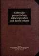 Ueber die preussischen schwurgerichte und deren reform, Goetze, August Wilhelm. [from old catalog],Keller, Friedrich Ludwig von, 1799-1860, [from old catalog] ed 