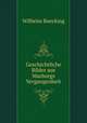 Geschichtliche Bilder aus Marburgs Vergangenheit, Wilhelm Buecking 