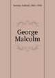 George Malcolm, Setoun, Gabriel, 1861-1930 