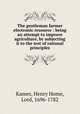 The gentleman farmer electronic resource : being an attempt to improve agriculture, by subjecting it to the test of rational principles, Kames, Henry Home, Lord, 1696-1782 