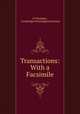 Transactions: With a Facsimile, J P Postgate , Cambridge Philosophical Society 