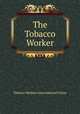 The Tobacco Worker, Tobacco Workers International Union 