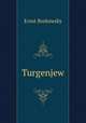 Turgenjew, Ernst Borkowsky 