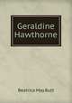 Geraldine Hawthorne, Beatrice May Butt 