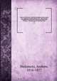 History of the Jesuits : from the foundation of their society to its suppression by Pope Clement XIV. ; their missions throughout the world ; their educational system and literature ; with their revival and present state. v. 2, Steinmetz, Andrew, 1816-1877 